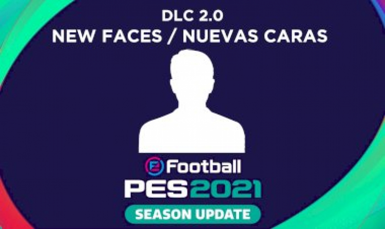 eFootball PES 2021 - Listado de los Nuevos Rostros del DLC 2.0.