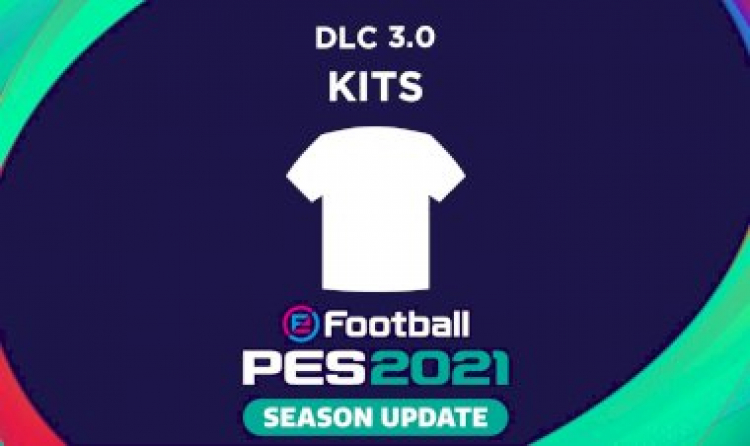 eFootball PES 2021 | Listado de Nuevos Kits DLC 3.0