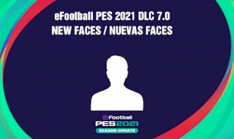 eFootball PES 2021 | Listado de las nuevas Faces del DLC 7.0